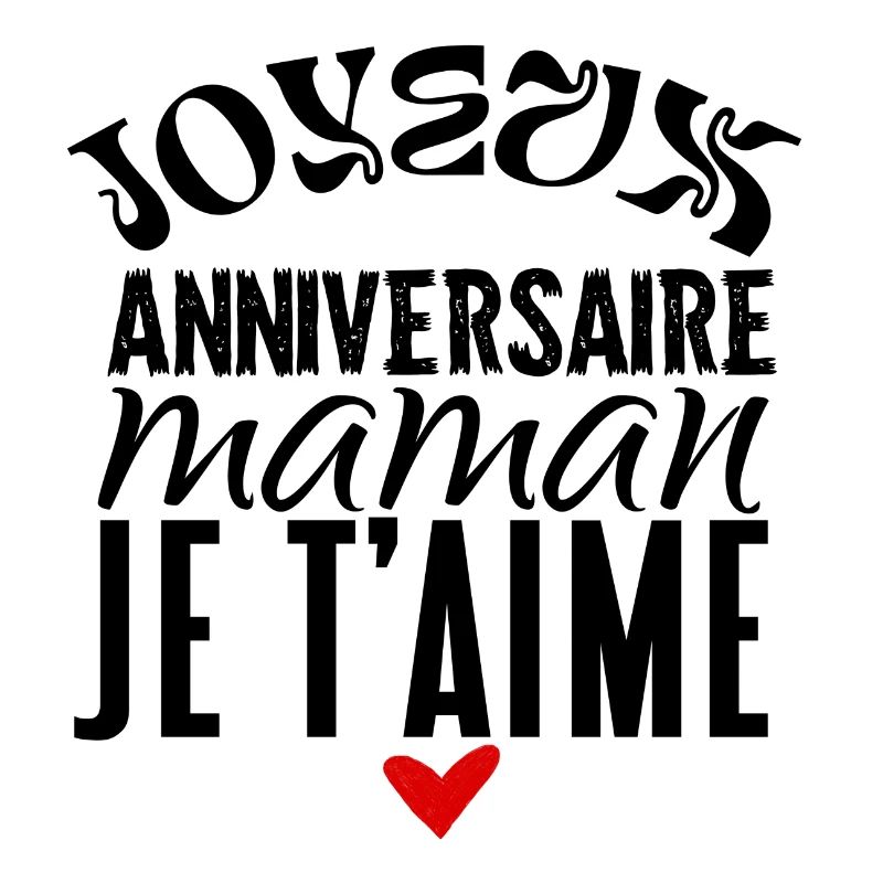 Joyeux anniversaire maman