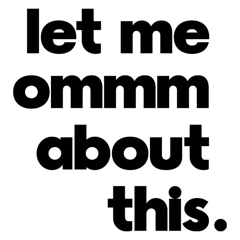 Ommm à propos de ça