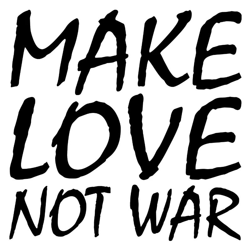 Make love not war