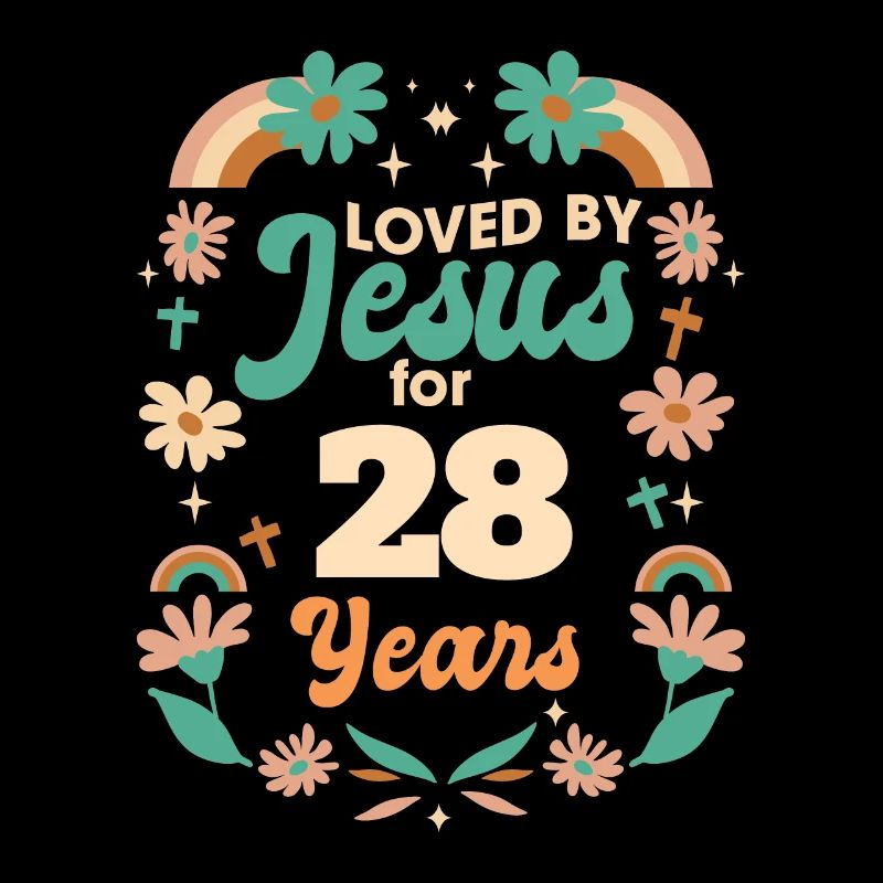 Loved By Jesus For 28 Years 28th Birthday