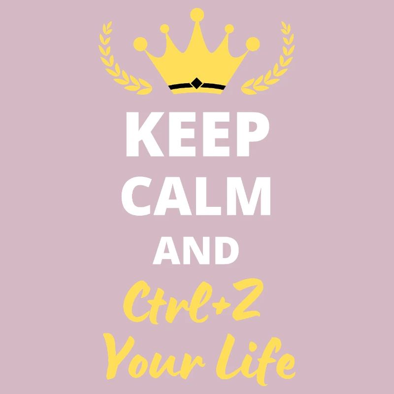 Keep Calm and Ctrl-Z Your Life