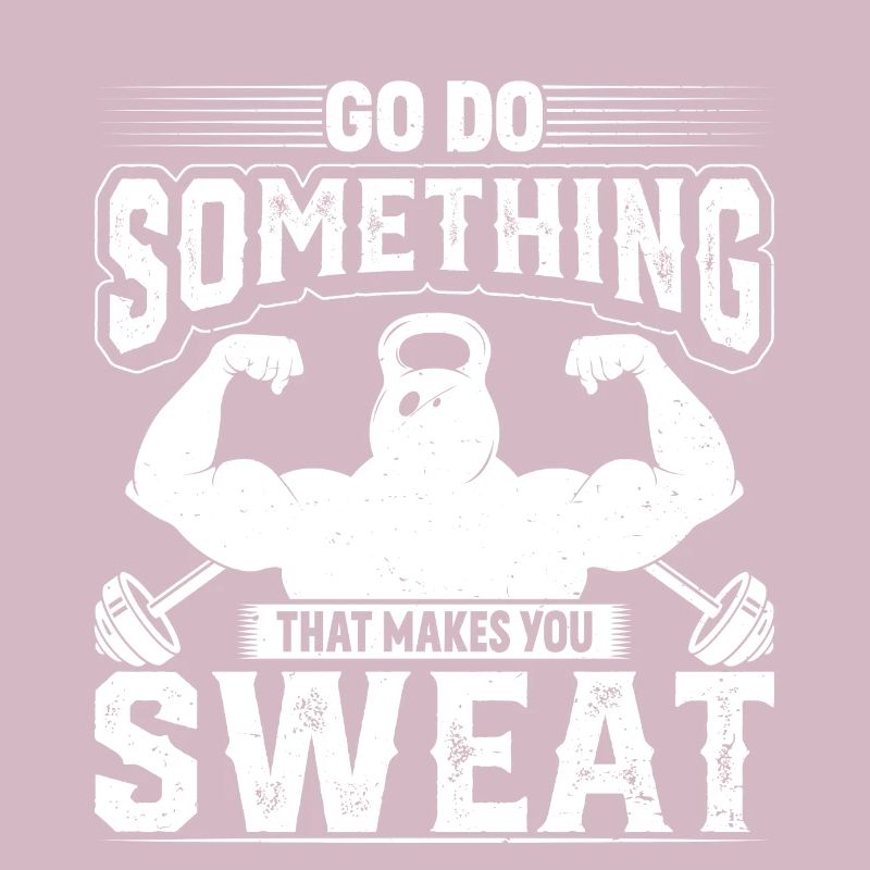 Do something that makes you sweat