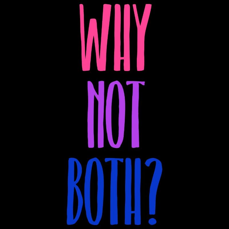 Why not both funny bisexual Bi CSD LGBT