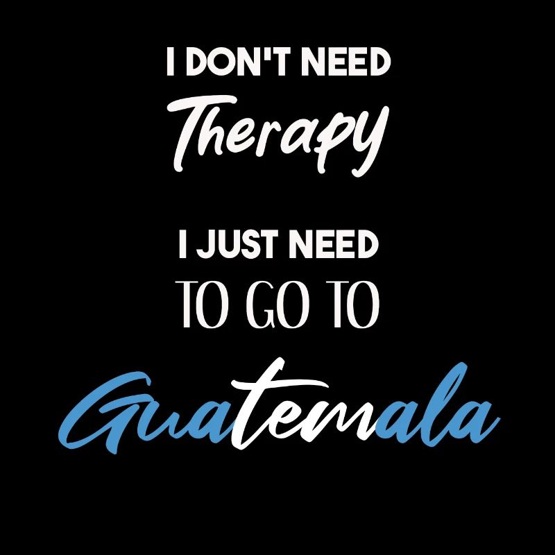 Guatemala Funny Gift Idea Latin America Saying