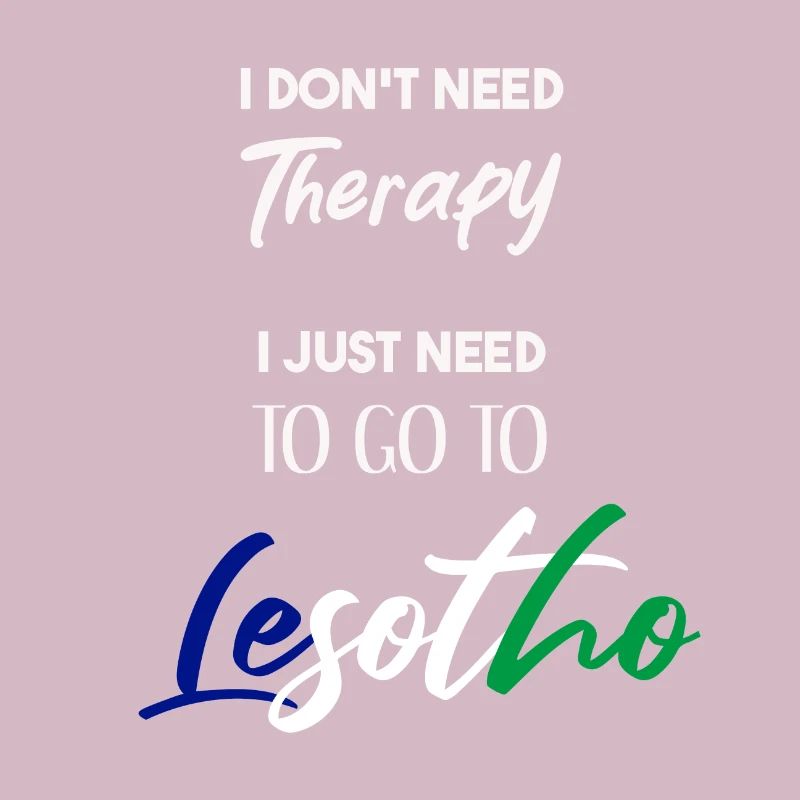 I don't need therapy Lesotho gift idea funny
