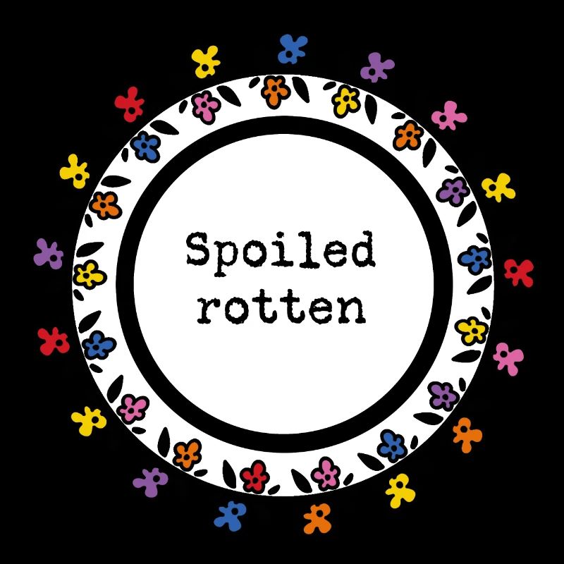 Spoiled rotten