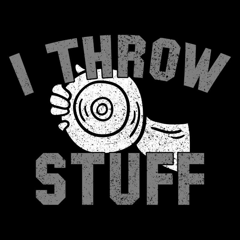 I Throw Stuff Discus Athlete