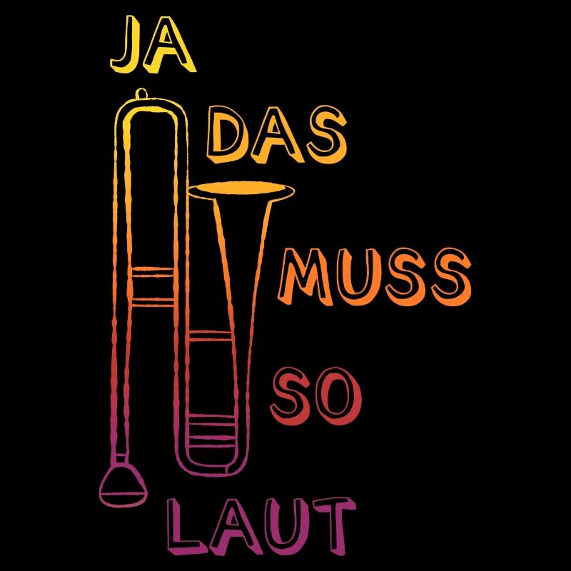 Ja Das Muss So Laut Posaune