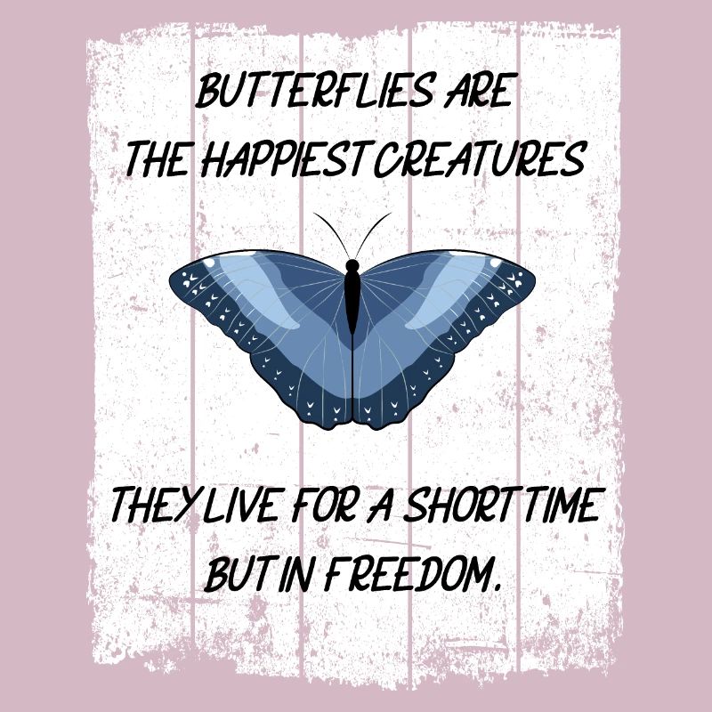 LES PAPILLONS SONT LES CRÉATURES LES PLUS HEUREUSES