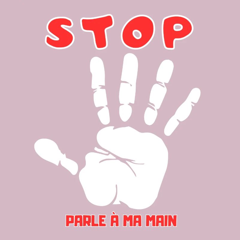 Stop Parle à ma main- Design de main drôle