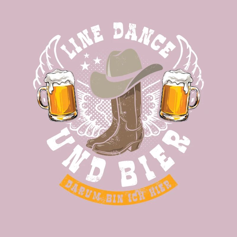 Line dancing and beer - that's why I'm here - gift