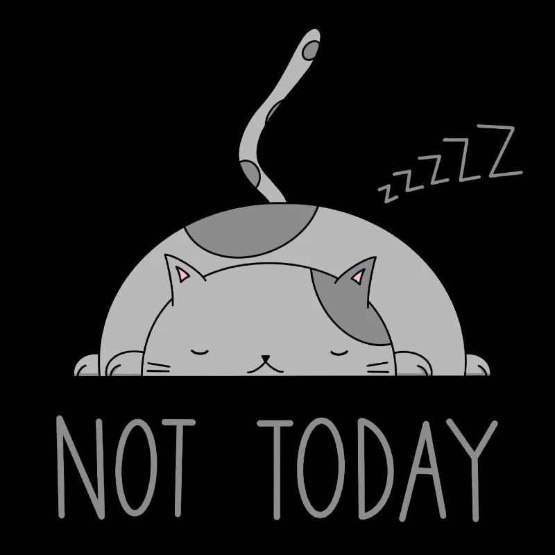 Not today Pas aujourd’hui Pas de bouc chat Dormir