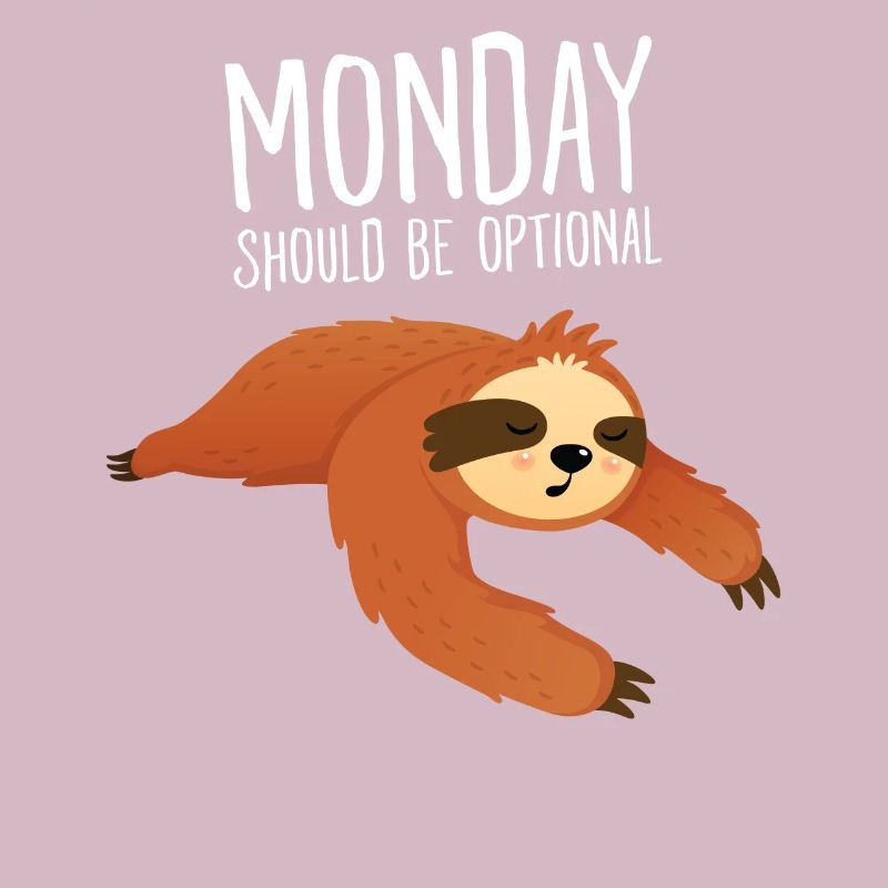 Monday Should Be Optional - Lazy Sloth