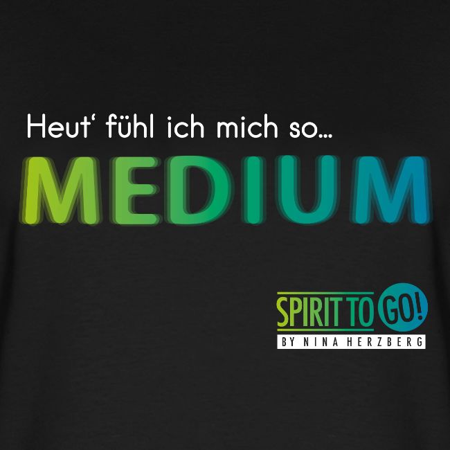Heut´fühl ich mich so... MEDIUM