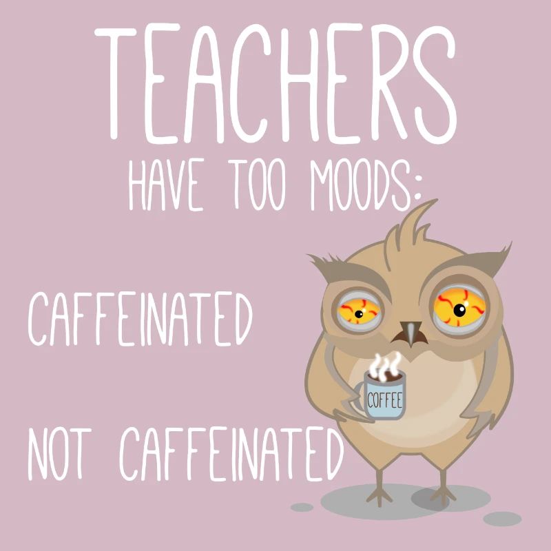 Caffeinated Not Caffeinated Teachers Coffee