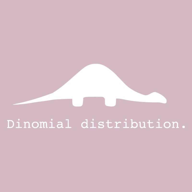 funny nerd geek, gift idea, Binomial distribution