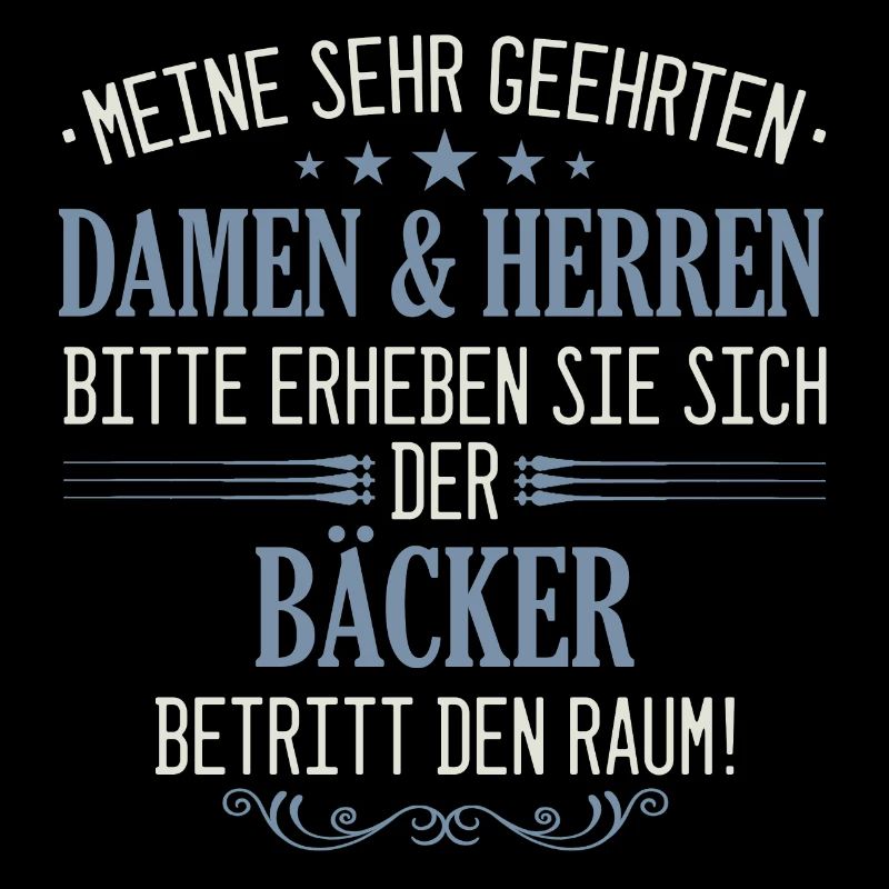 Bäcker Bäckerin Bäckerei Beruf Spruch