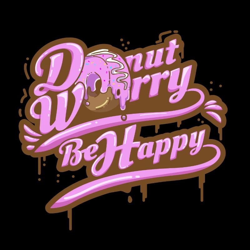 Donut Worry Be Happy Spruch Lustig Text Quote