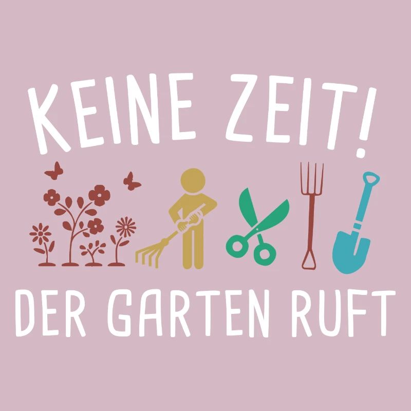 Keine Zeit Der Garten Ruft