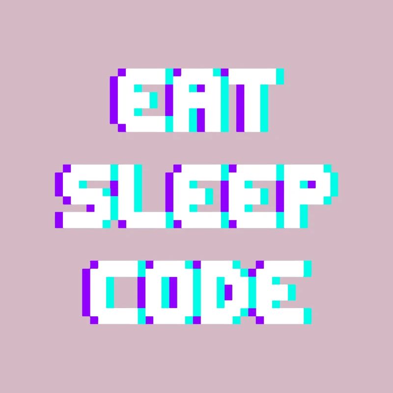 EAT SLEEP CODE Programmeur Coder Devise