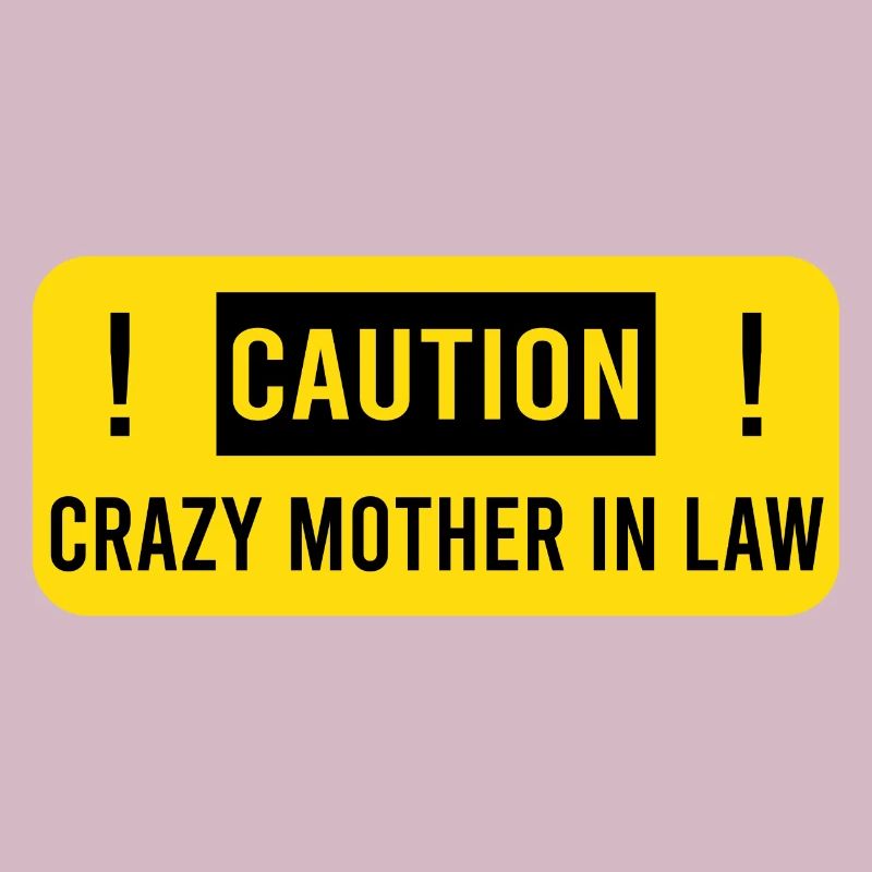 Caution! Crazy mother in law! Schwiegermutter