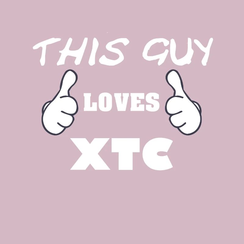 This Guy Loves Xtc