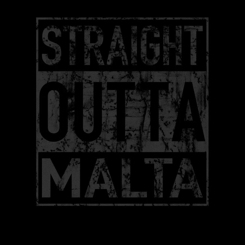Straight Outta MALTA