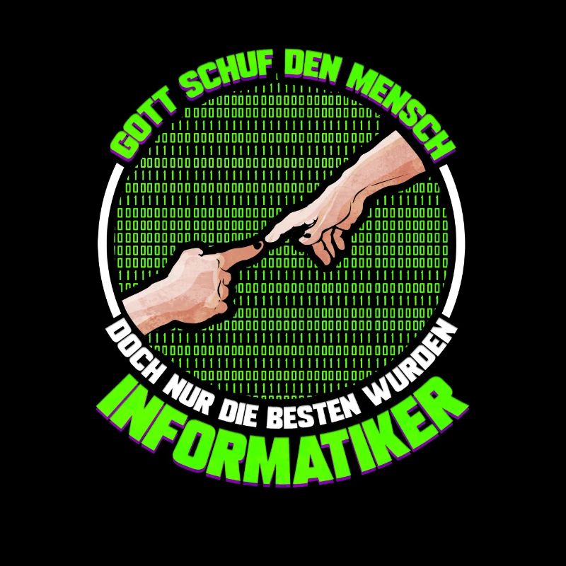 Gott schuf Mensch die besten wurden Informatiker