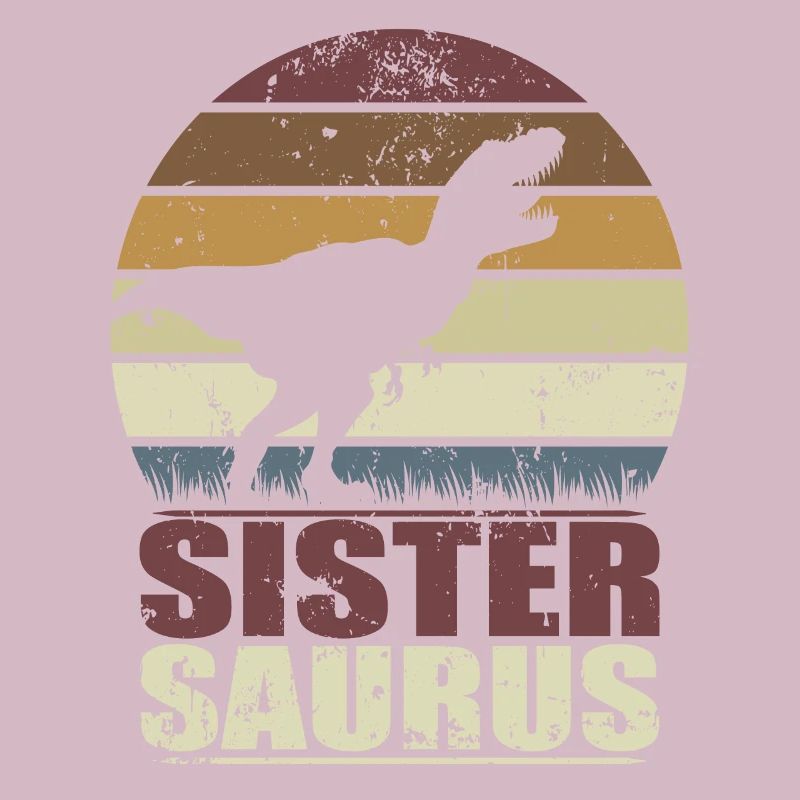 SisterSaurus Schwester Dinosaurier Sister Saurus