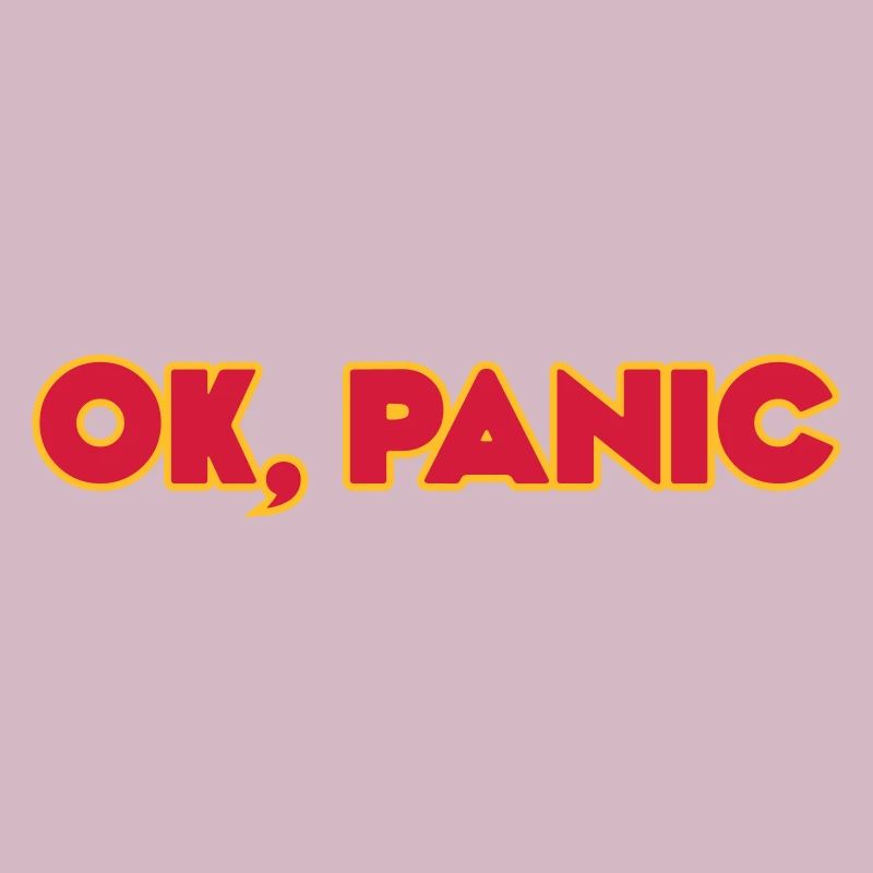 Ok, panic