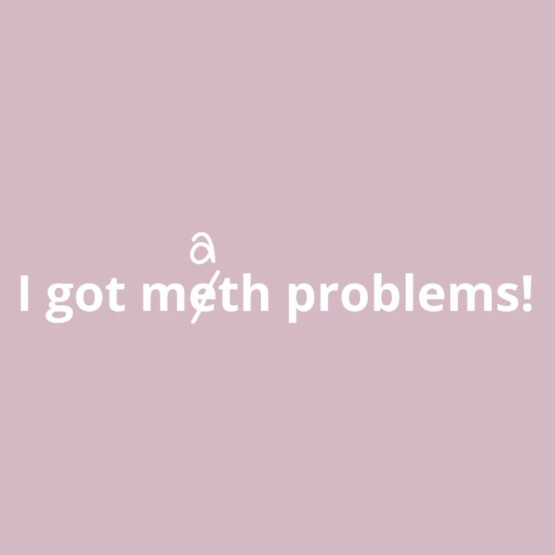 Meth Problems