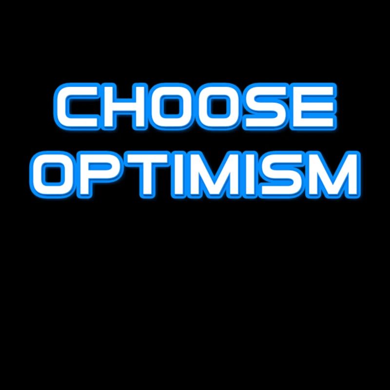 Choose optimism