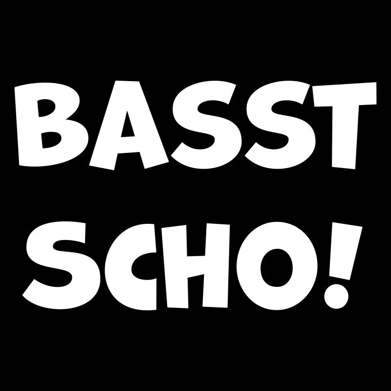 Basst Scho