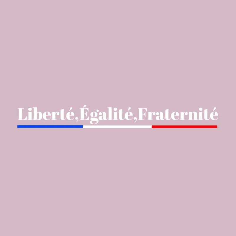 Liberté, Égalité, Fraternité