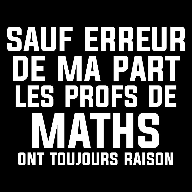 Les profs de maths ont toujours raisons Cadeau
