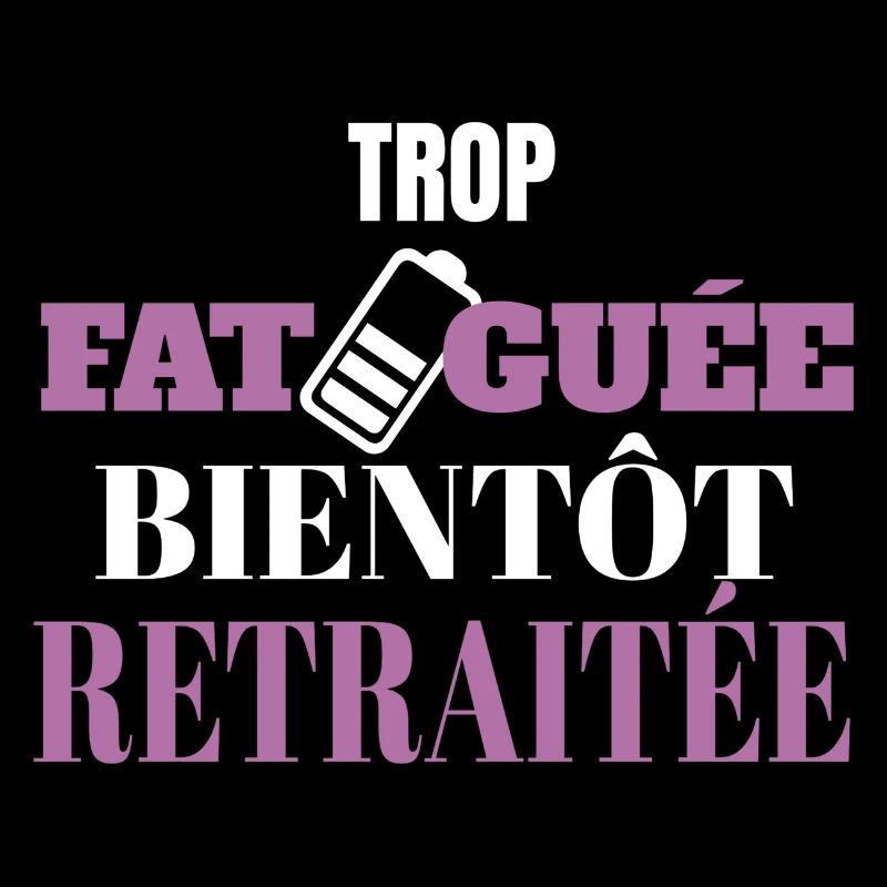 Trop fatiguée bientôt retraitée