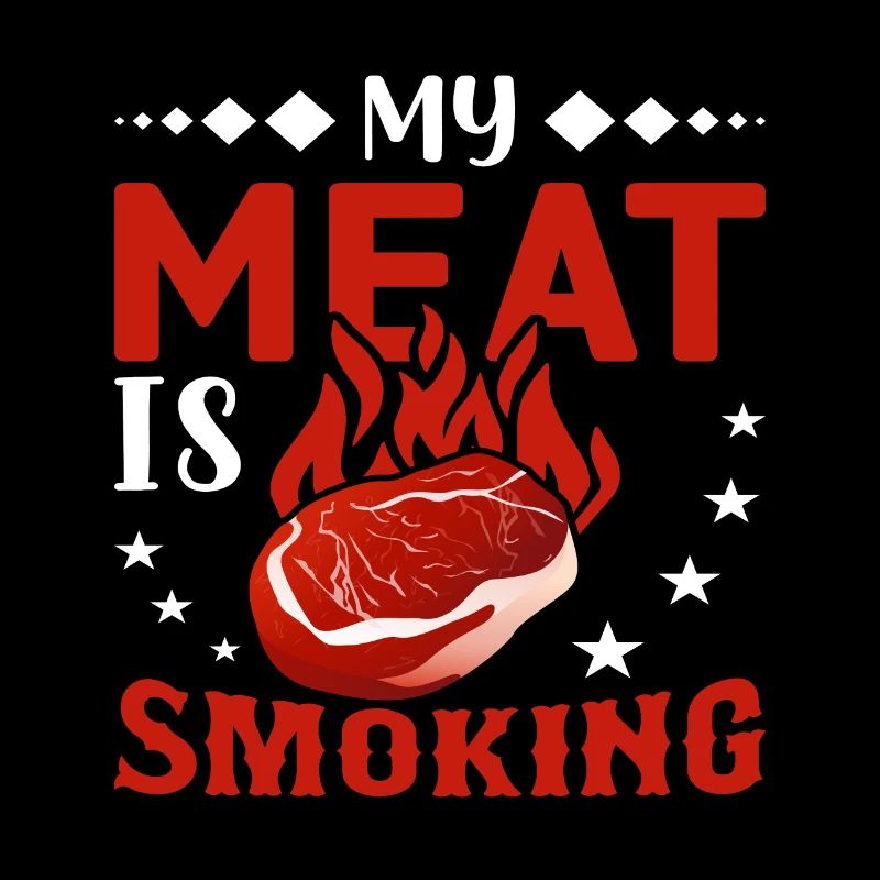 My Meat is Smoking