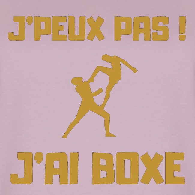 J PEUX PAS J AI BOXE THAÎ