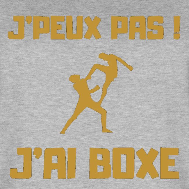 J PEUX PAS J AI BOXE THAÎ