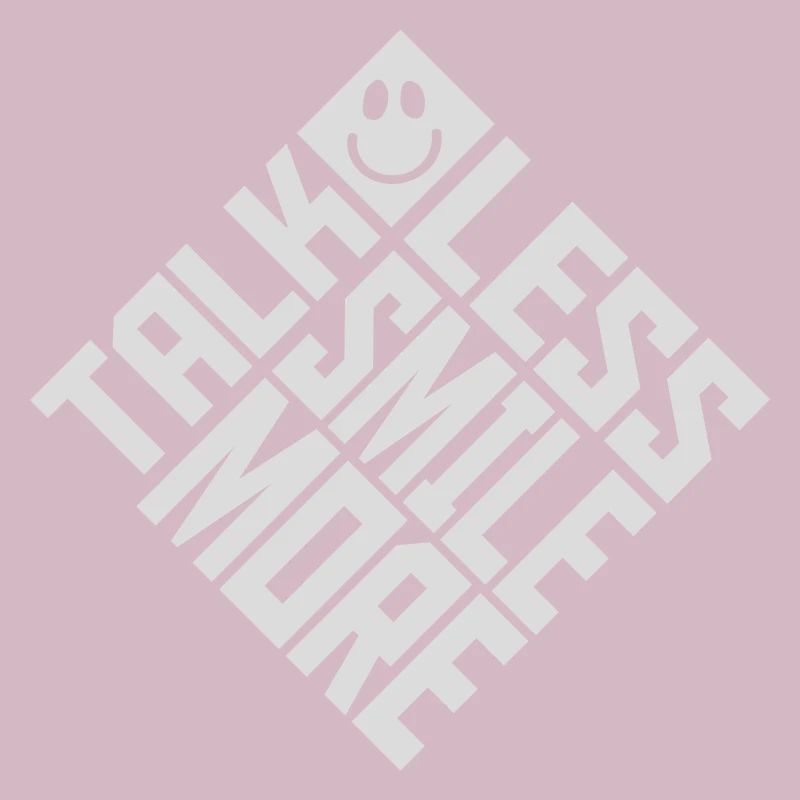 talk less smile more