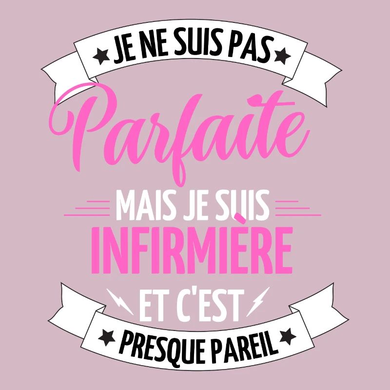 Pas Parfaite, Mais Infirmière