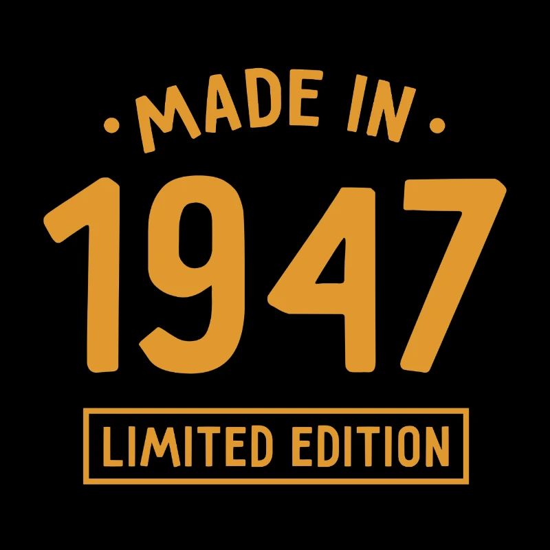 Fabriqué en 1947 - Edition limitée - Année de naissance