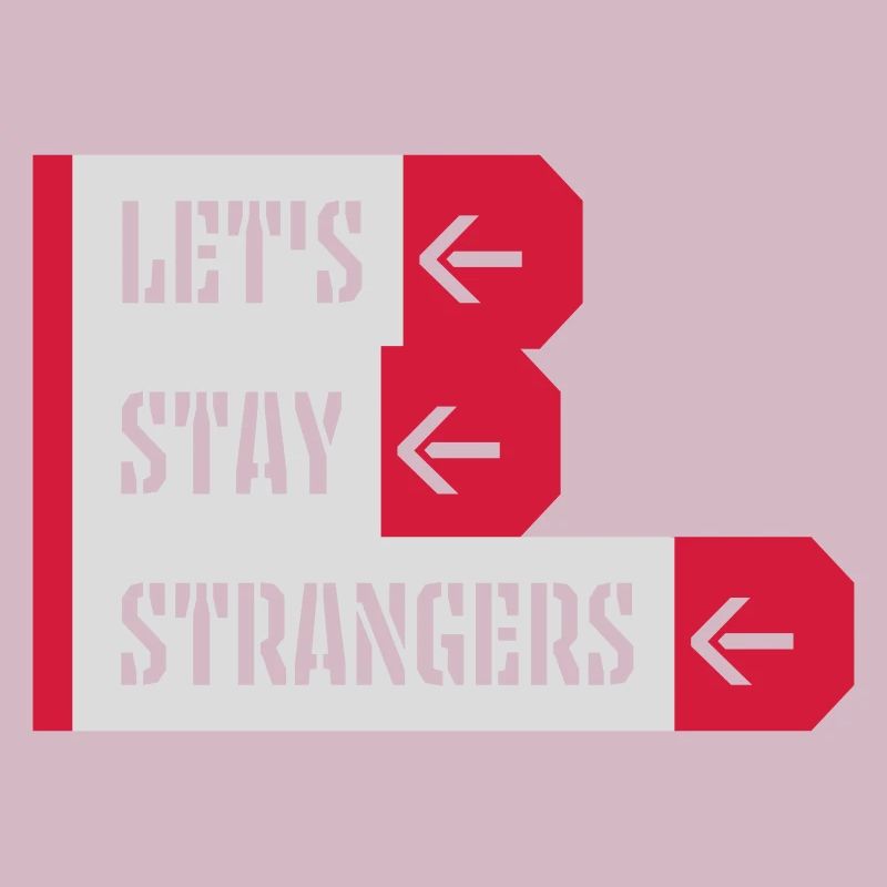 lets stay strangers Zitat