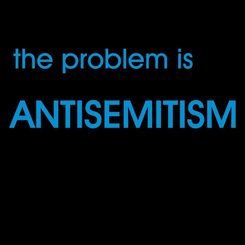 problem: ANTISEMITISM