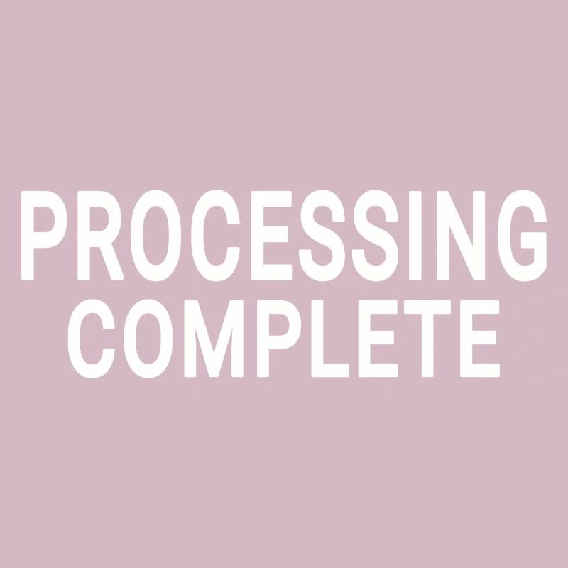Processing complete