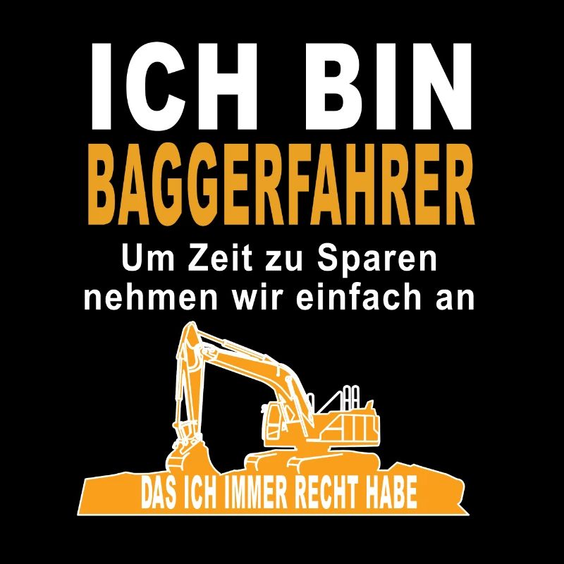 Ich bin Baggerfahrer Lustiger Spruch Gechenkidee