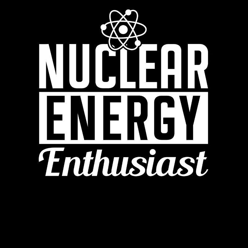 Nuclear Energy Enthusiast Nuclear Power Nuclear Power