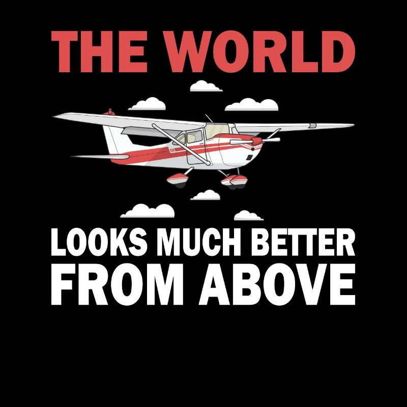 Pilot World Better From Above Flugzeug Luftfahrt