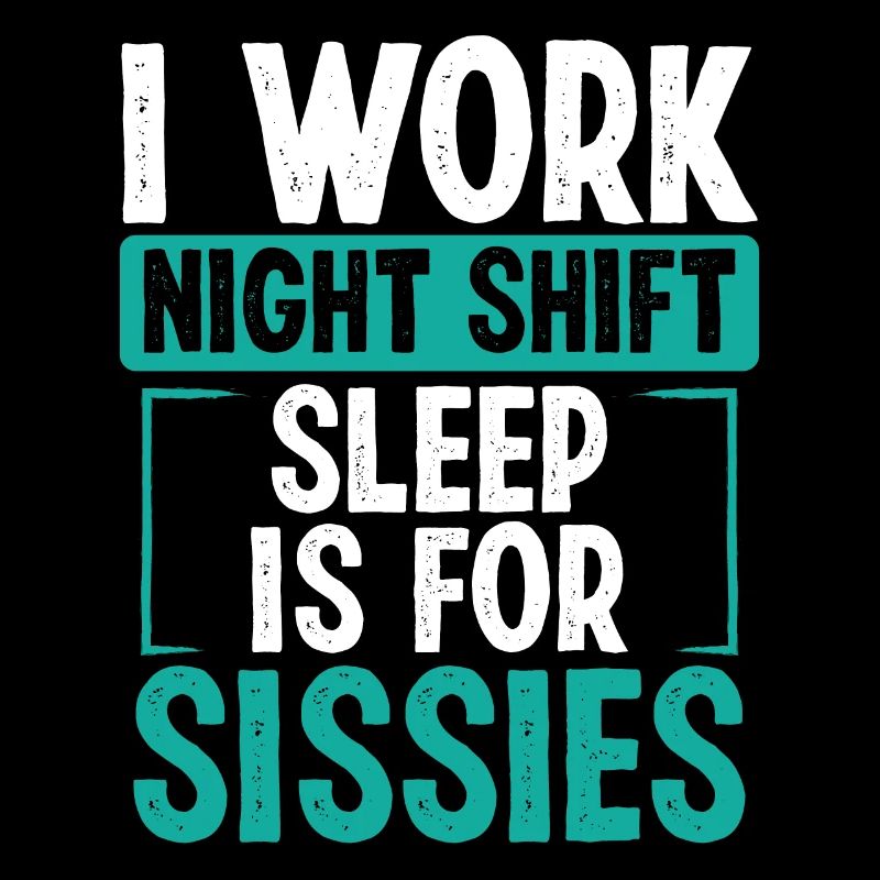 Night Shift Worker Humor Production Funny Shift