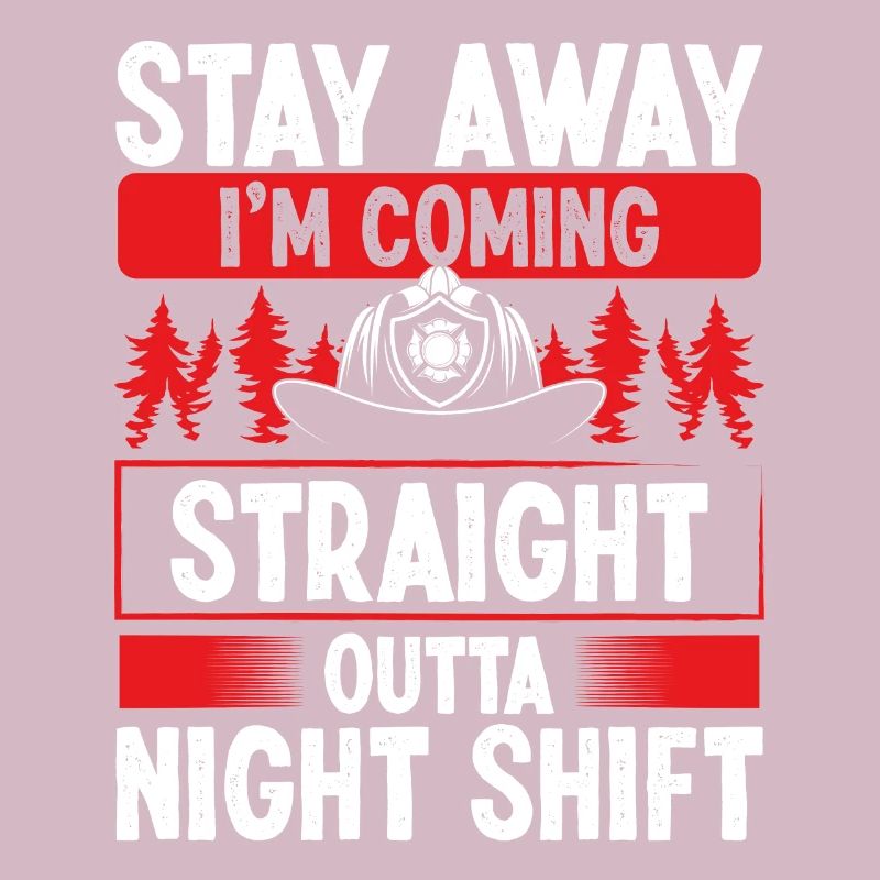Funny Night Shift Firemen Humor Firefighter